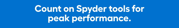 Count on Spyder tools for peak performance.