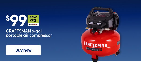 $99 Save $70 was $169 CRAFTSMAN 6-gal portable air compressor