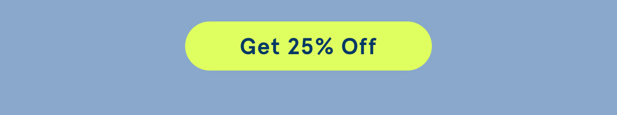 25% off subscriptions