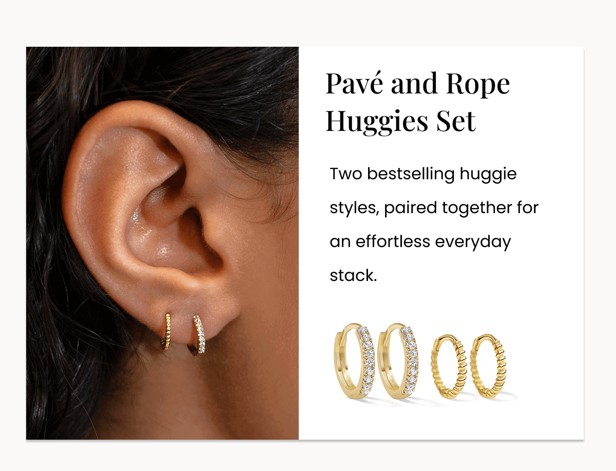 Pavé and Rope Huggies Set Two bestselling huggie styles, paired together for an effortless everyday stack. 