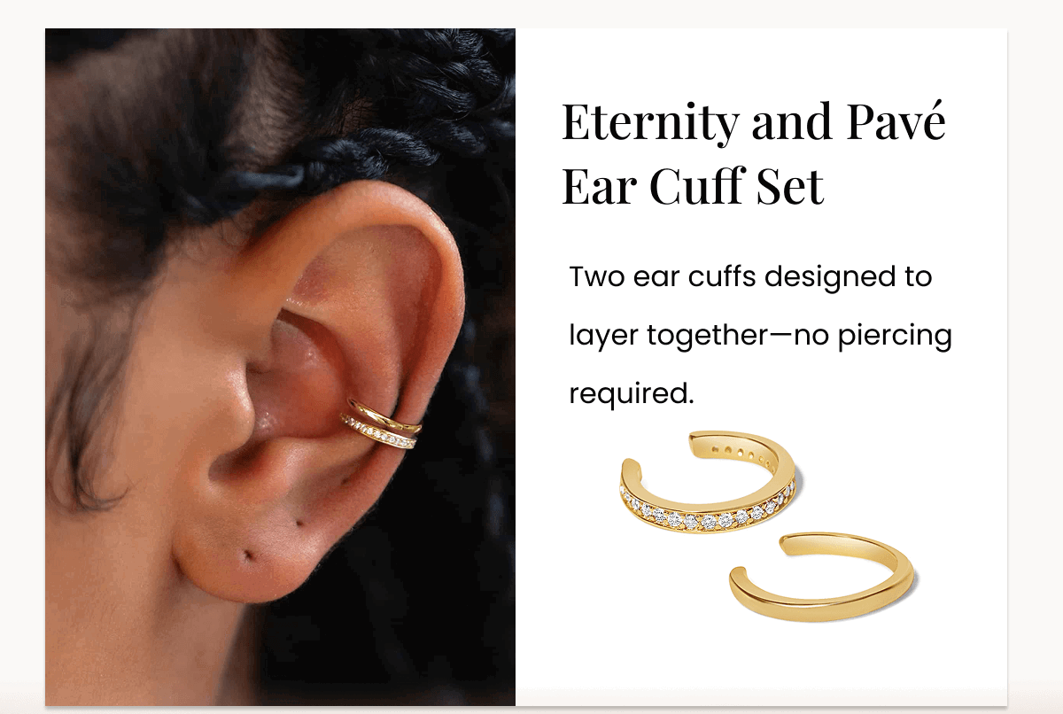 Eternity and Pavé Ear Cuff Set Two ear cuffs designed to layer together—no piercing required. 