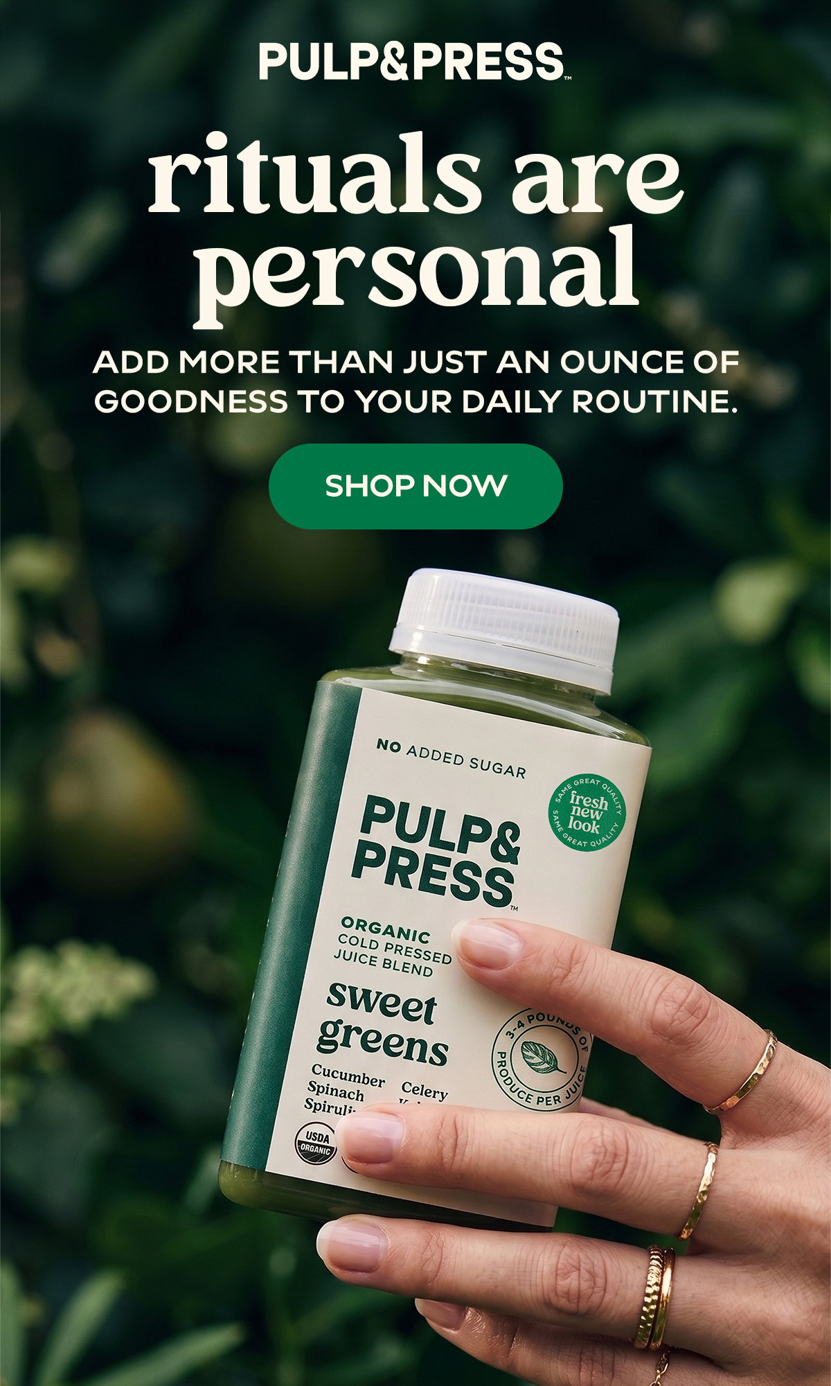 Pulp & Press. Rituals are personal. Add more than just an ounce of goodness to your daily routine.