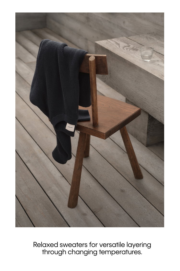 Relaxed sweaters for versatile layering through changing temperatures.