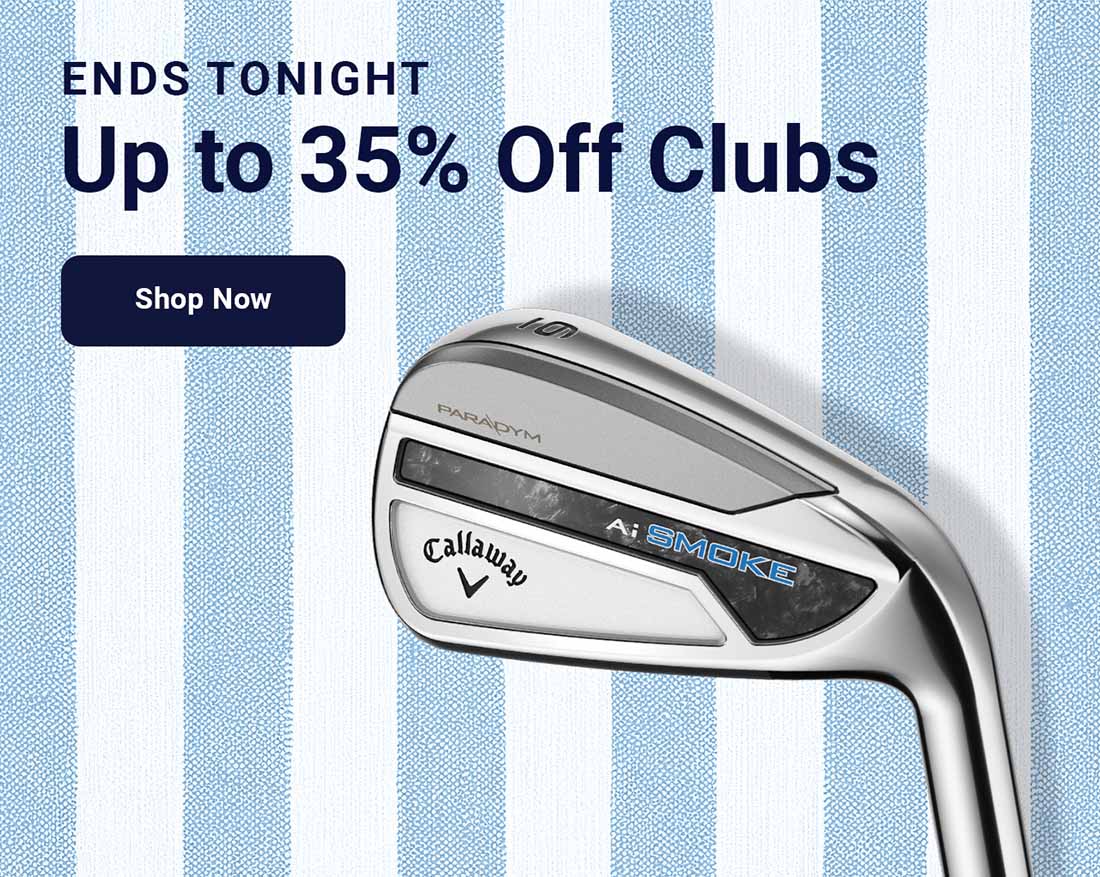Up to 35% off Clubs, Ai Smoke Irons