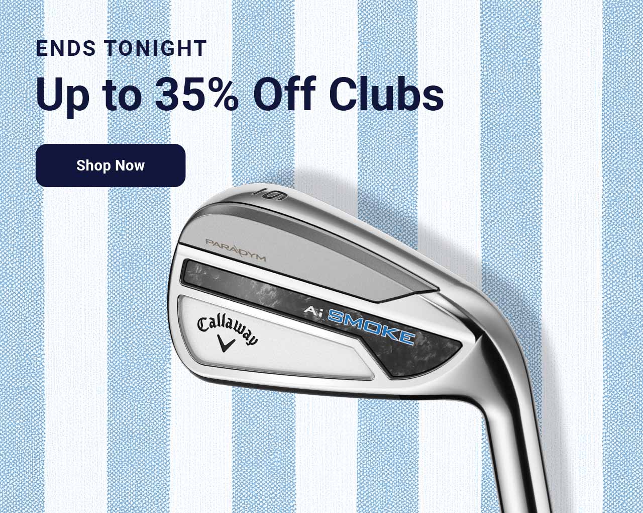Up to 35% Off Clubs, Ai Smoke Iron