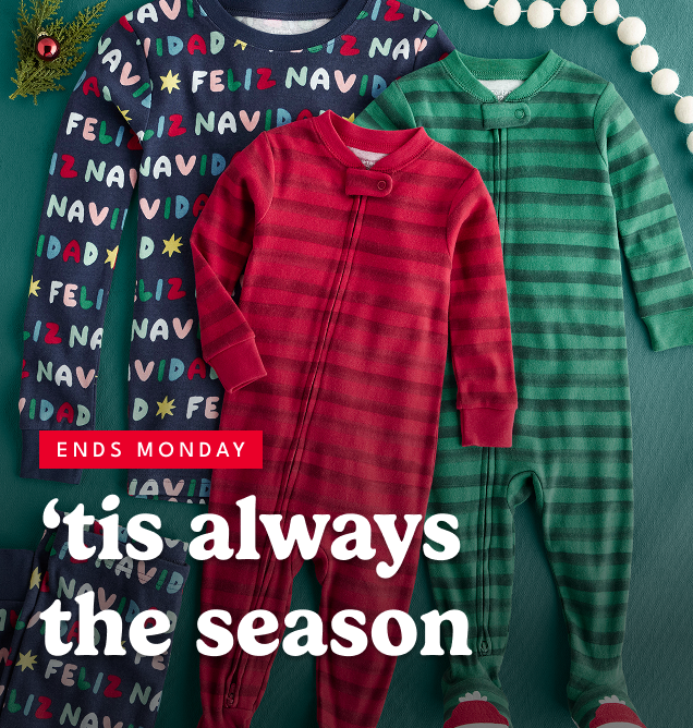Ends Monday | ‘tis always the season | 50% Off* Christmas Pjs | Celebrate your fave holiday — limited time online! | Shop Now