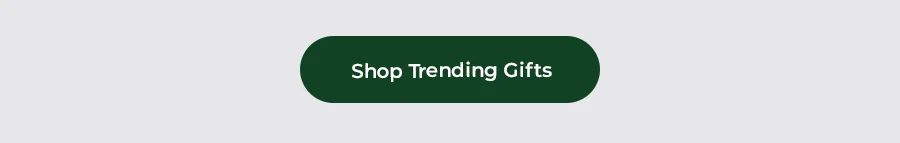 Shop Trending Gifts