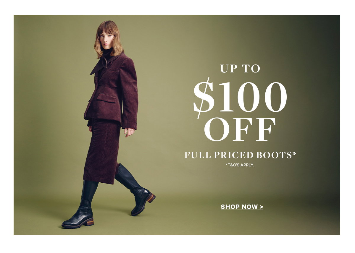 Up To $100 Off Boots*