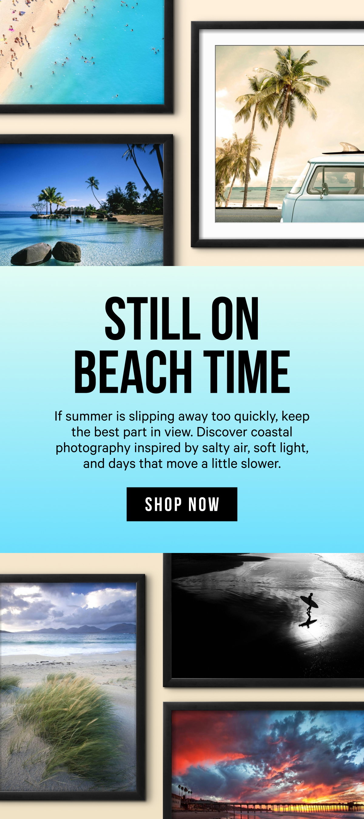 Still on Beach Time: If summer is slipping away too quickly, keep the best part in view. Discover coastal photography inspired by salty air, soft light, and days that move a little slower.