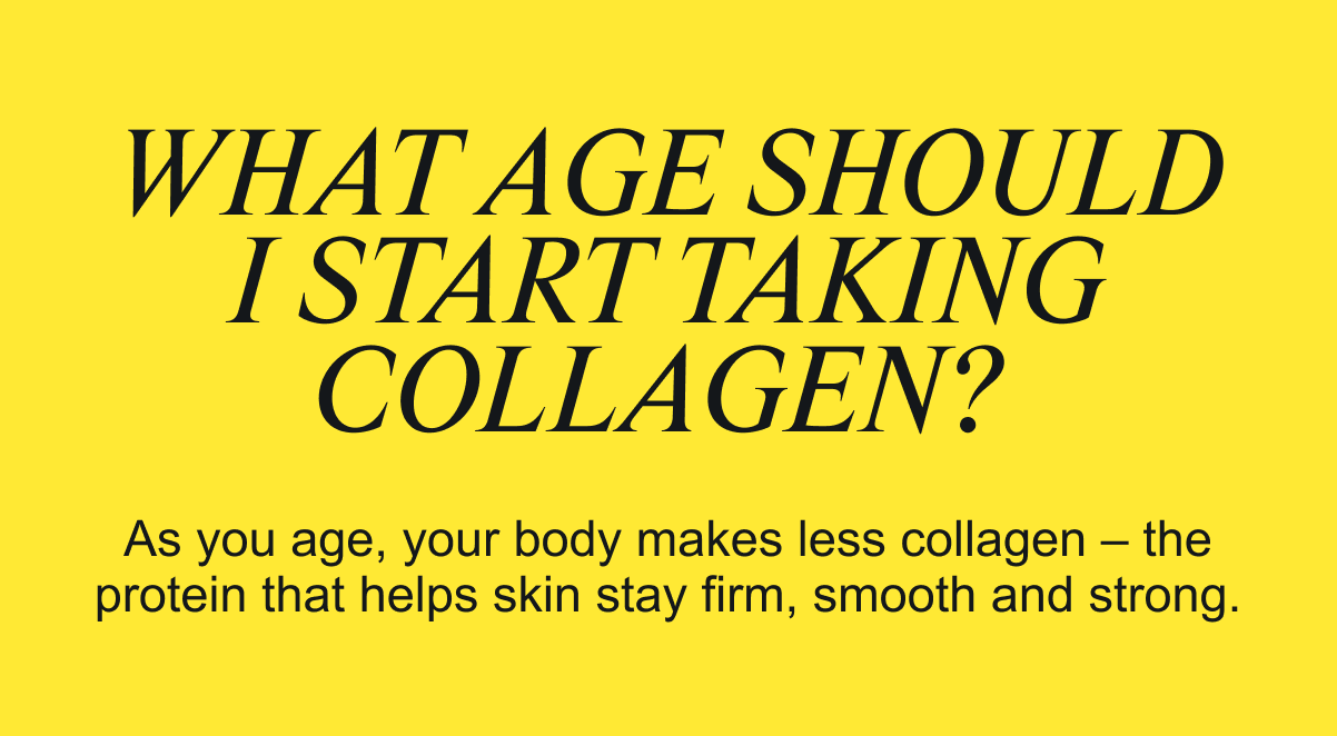 What age should I take collagen?