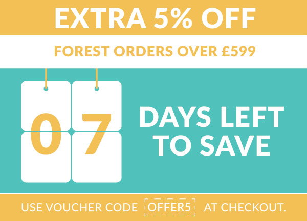 Only 7 days left to save an extra 5% off Forest orders over £599 when you use code OFFER5 at checkout