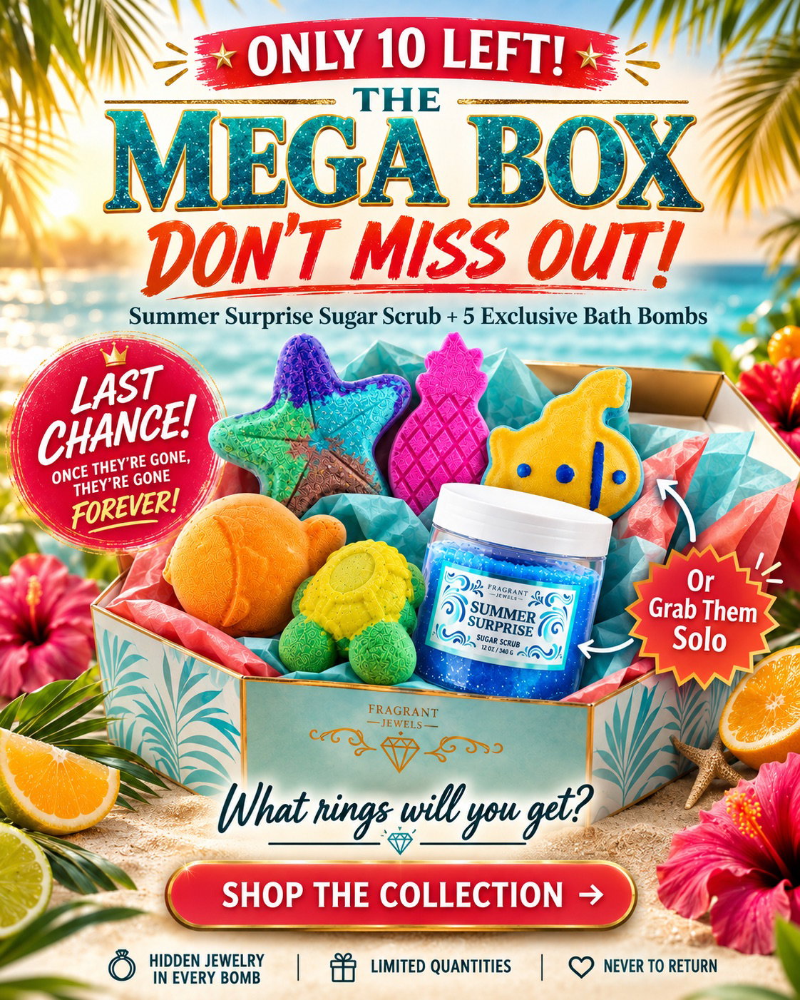 Only 10 Mega Boxes remain, featuring five exclusive bath bombs and Summer Surprise Sugar Scrub. Shop before they’re gone forever.