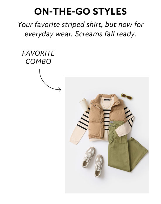 On-The-Go Styles: Your favorite striped shirt, but now for everyday wear. Screams fall ready
