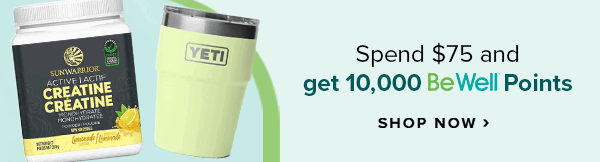 Spend $75 and get 10,000 Be Well points