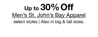 Up to 30% Off Men's St. John's Bay Apparel | select styles | Also in big & tall sizes.
