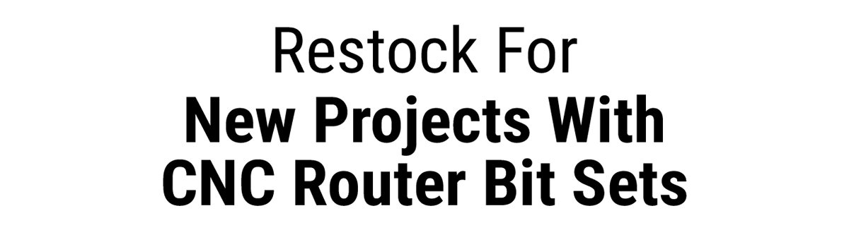 Restock For New Projects With Router Bit Sets