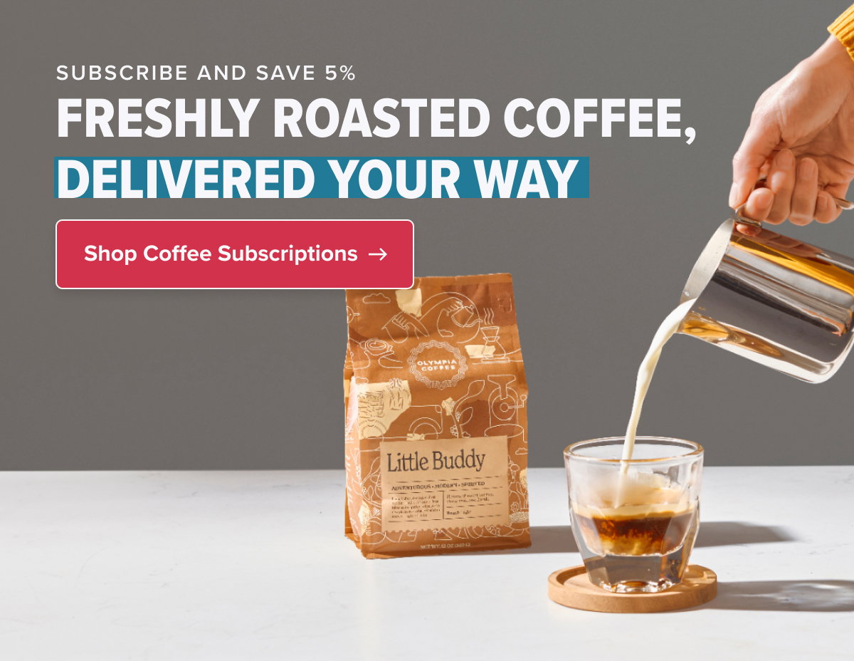 SUBSCRIBE AND SAVE 5% Freshly Roasted Coffee, Delivered Your Way Shop Coffee Subscriptions