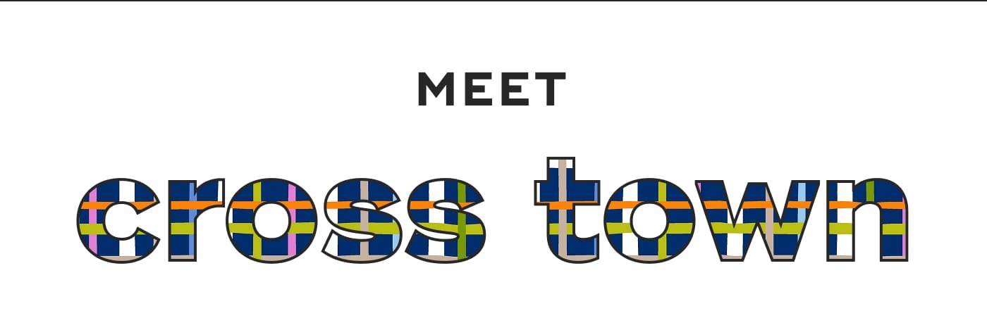 MEET. cross town. 