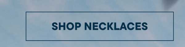 Shop Necklaces