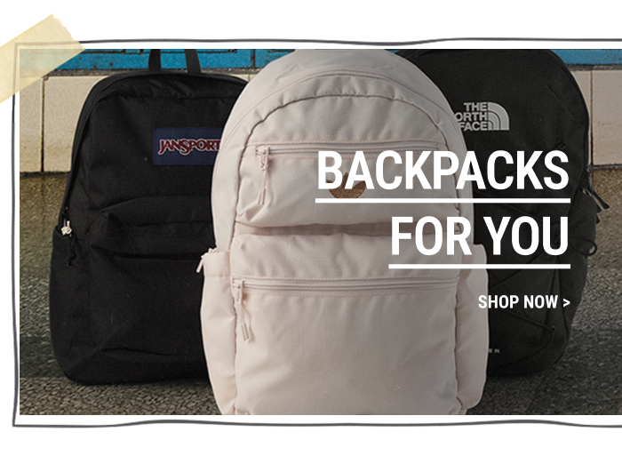 BACKPACKS FOR YOU