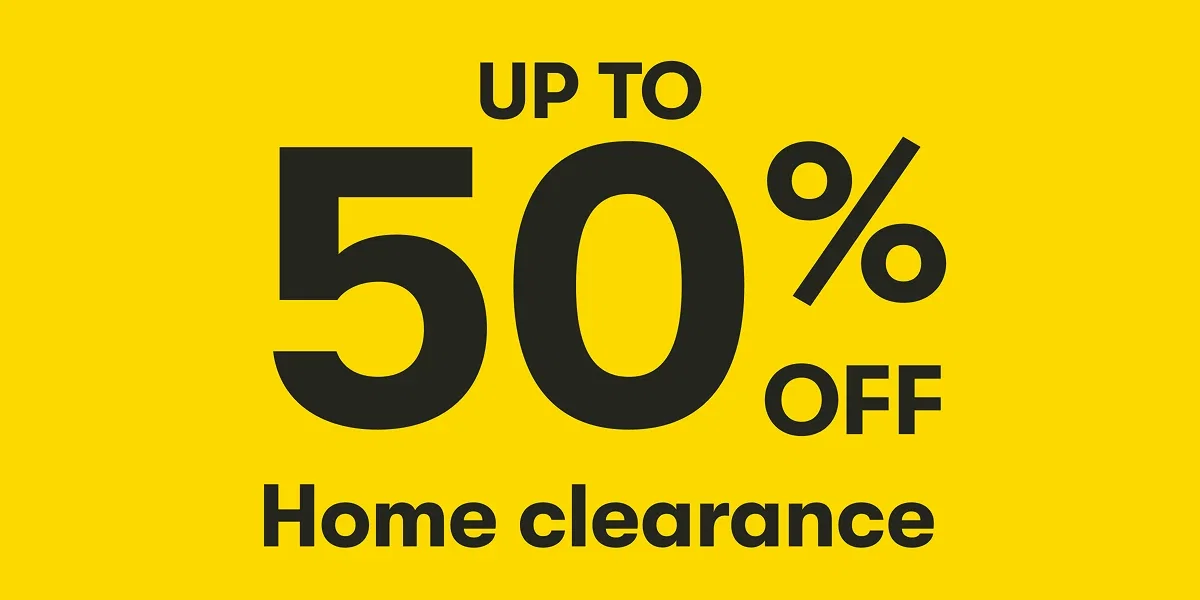 UP TO 50% OFF Home clearance