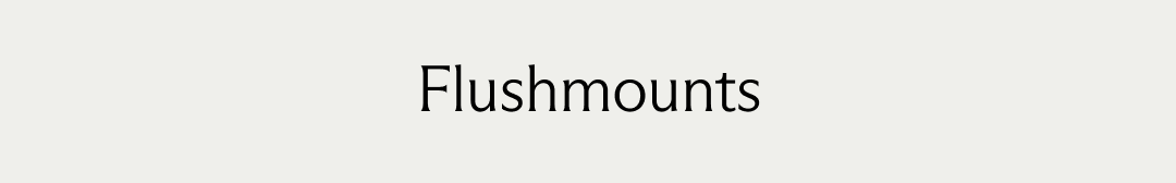 Flushmounts