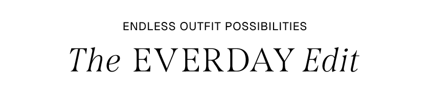 THE EVERYDAY EDIT