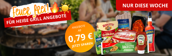 Feuer frei für heiße Grillangebote – Angebote ab 0,79 €