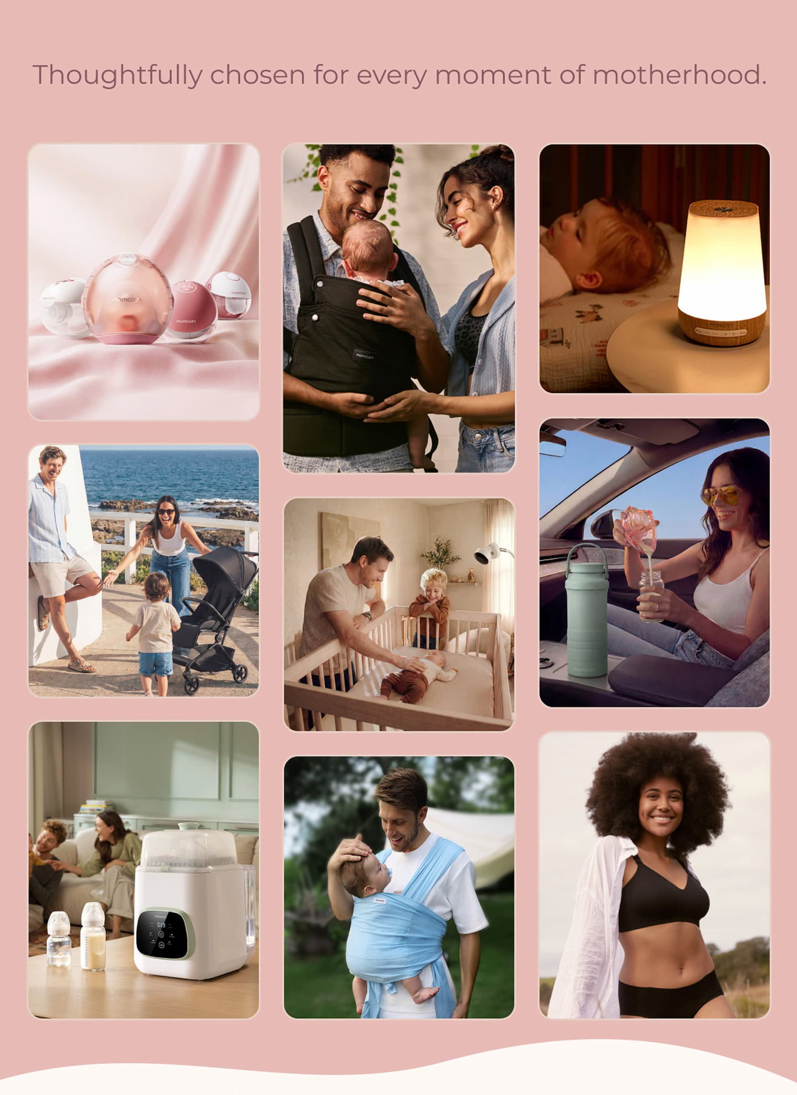 Thoughtfully chosen for every moment of motherhood.