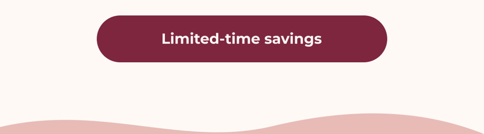 Limited-time savings