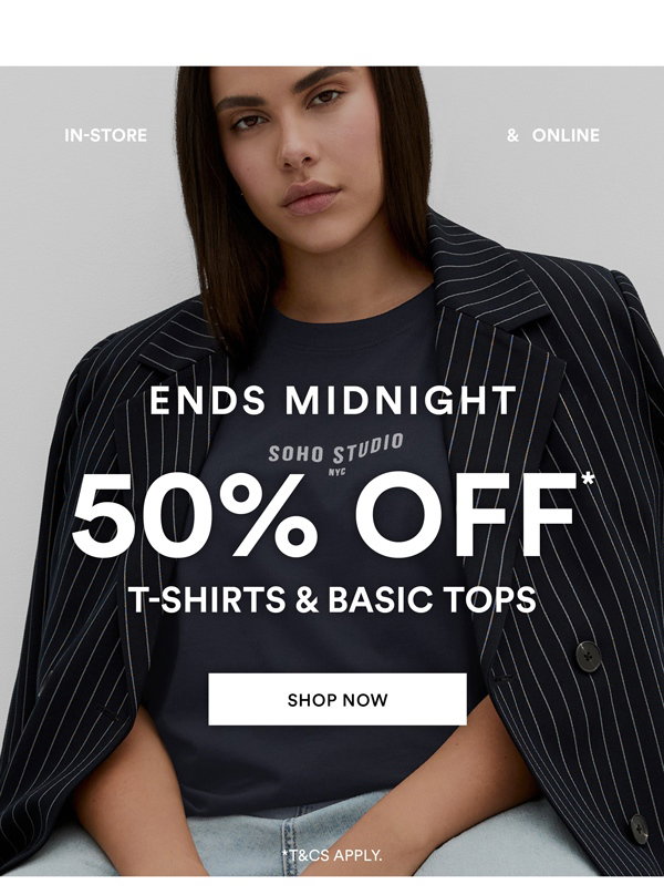 Shop 50% Off* T-Shirts & Basic Tops