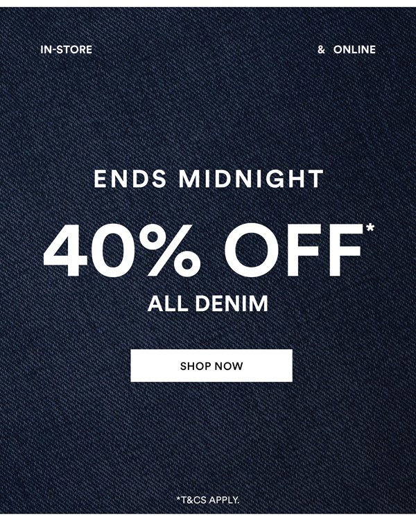 Shop 40% Off* All Denim