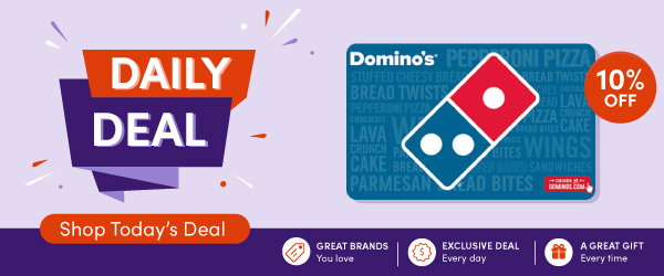 Daily Deal - Shop Today's Deal - Great Brands You Love - Exclusive Deal Every Day - A Great Gift Every Time - Domino's Gift Card - 10% off