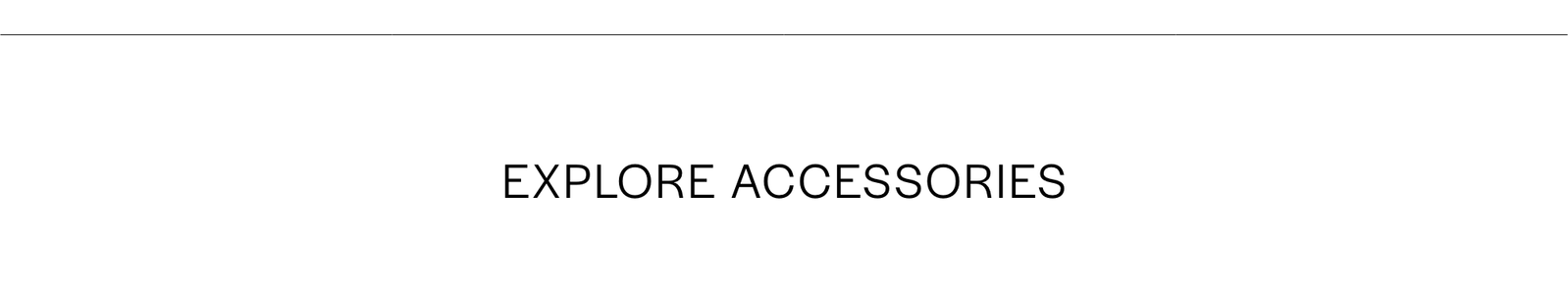 EXPLORE ACCESSORIES