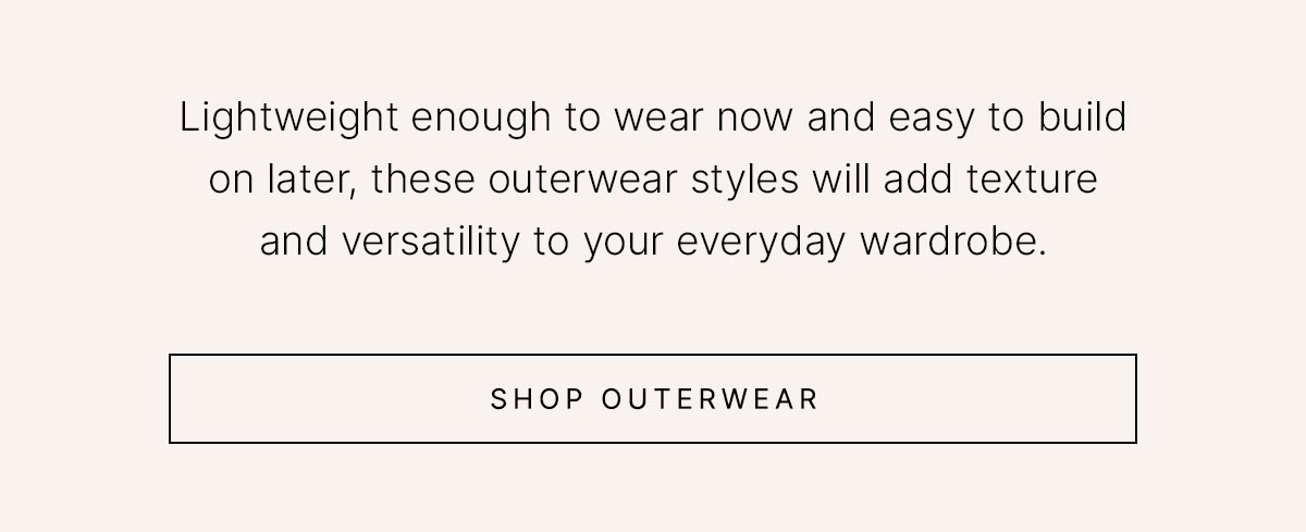 Lightweight outerwear styles designed for layering and adding texture to everyday outfits.