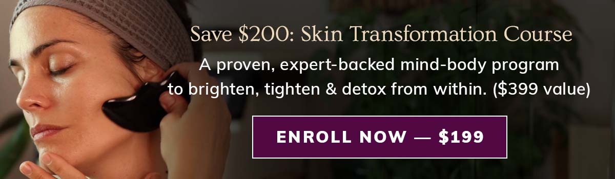 Skin Transformation Course Banner - Enroll Now for $199