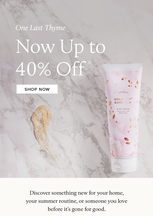 One Last Thyme Now Up to 40% Off 