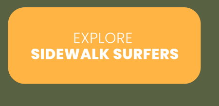 Sidewalk surfers