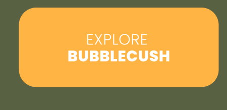 Bubblecush