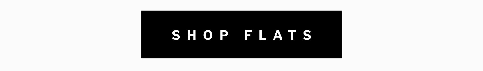 [ SHOP FLATS ]
