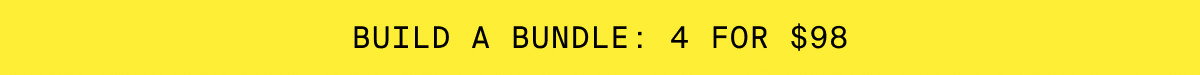 BUILD A BUNDLE: 4 FOR %98