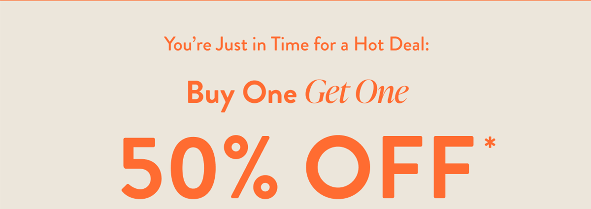 BUY ONE GET ONE 50% OFF