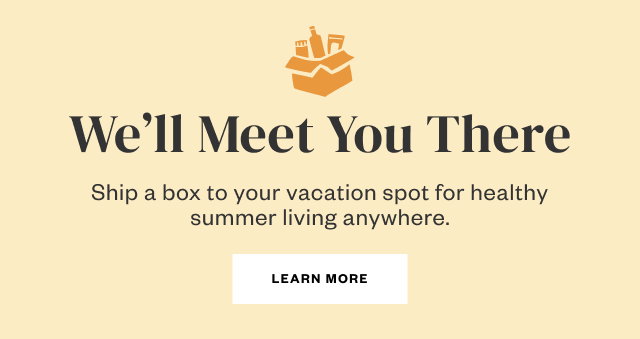 We'll Meet You There. Learn More.