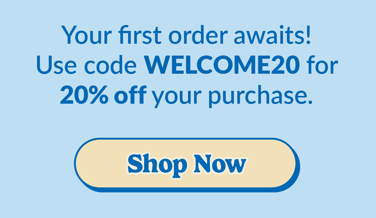Shop now with WELCOME20