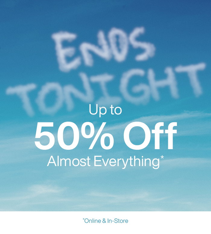 Up to 50% Off Almost Everything