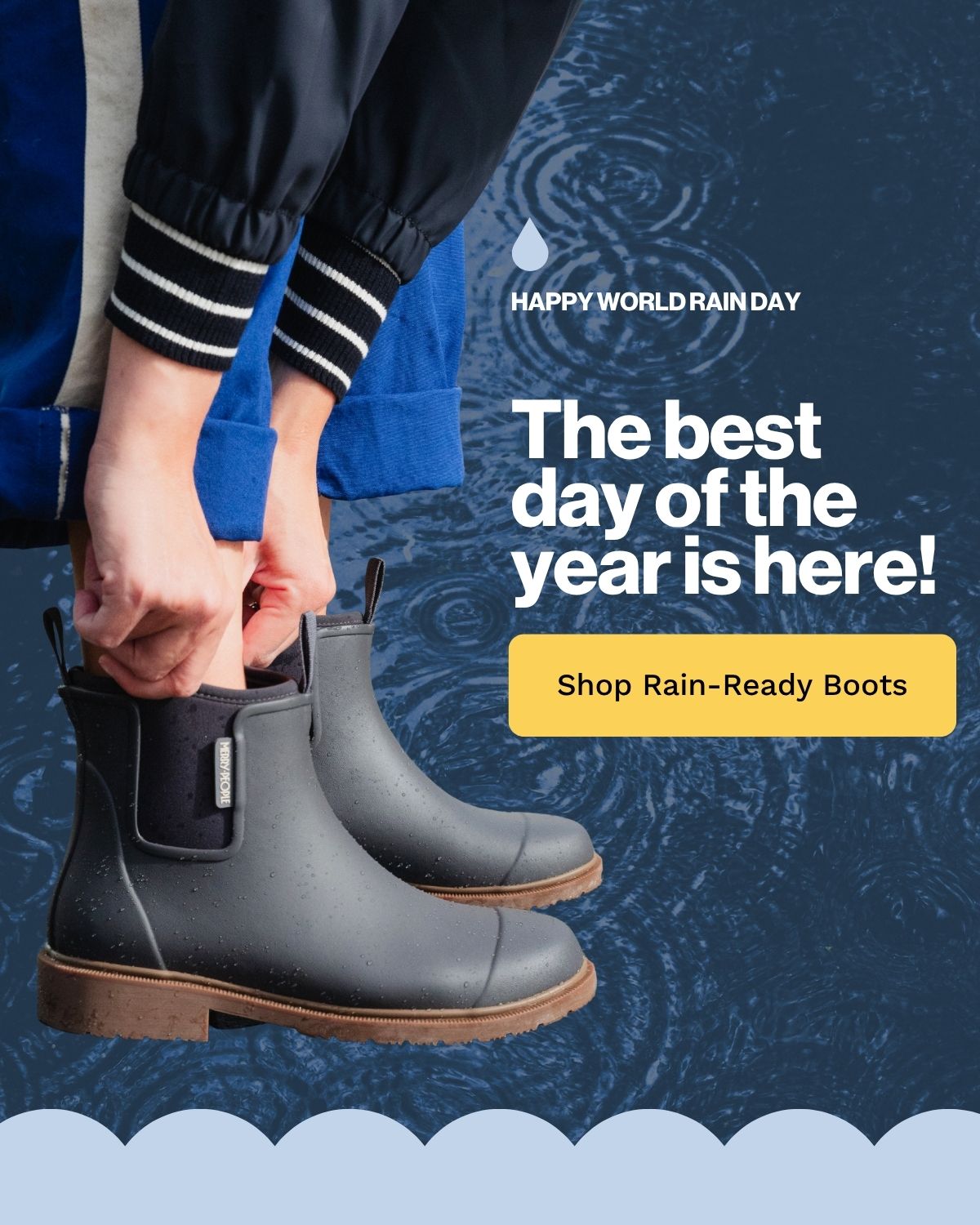 The best day of the year is here! Happy world rain day. Shop rain-ready boots >