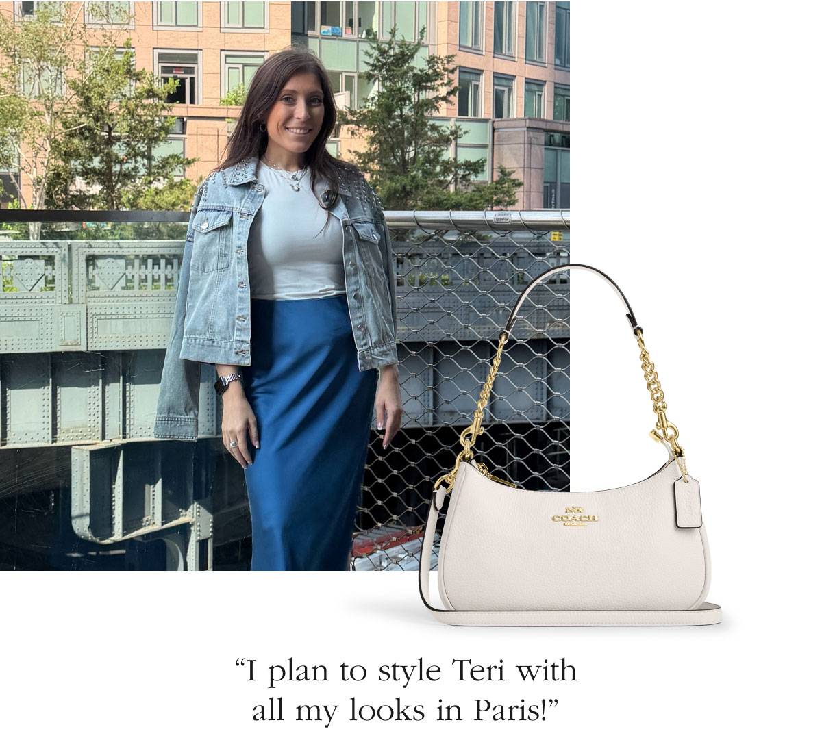 “I plan to style Teri with  all my looks in Paris!” 