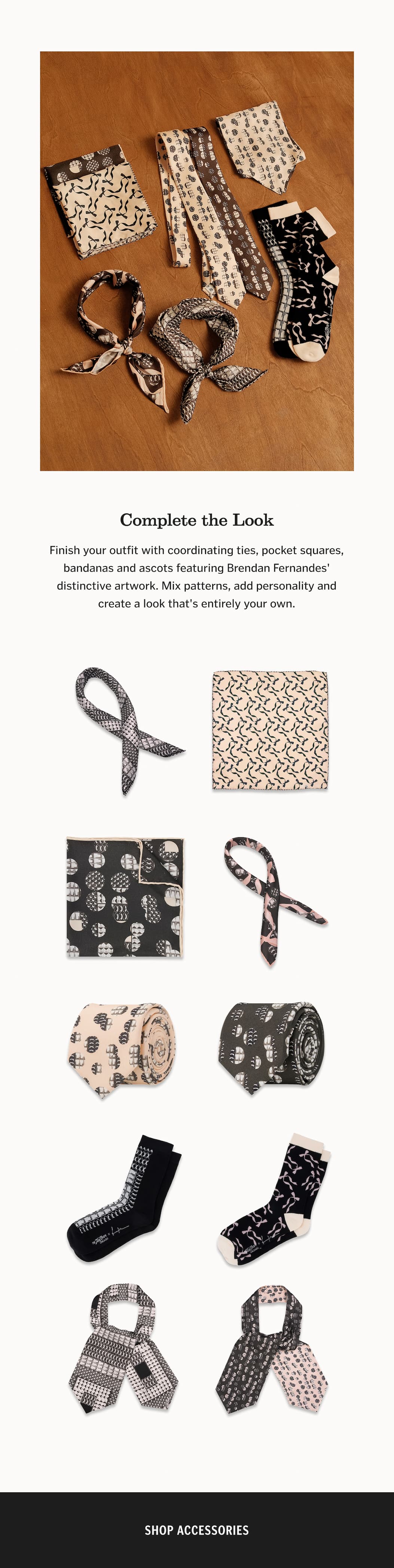Complete the Look. Finish your outfit with coordinating ties, pocket squares, bandanas and ascots featuring Brendan Fernandes' distinctive artwork. Mix patterns, add personality and create a look that's entirely your own.