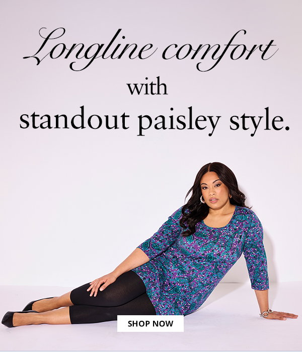 Longline comfort with standout paisley style. 