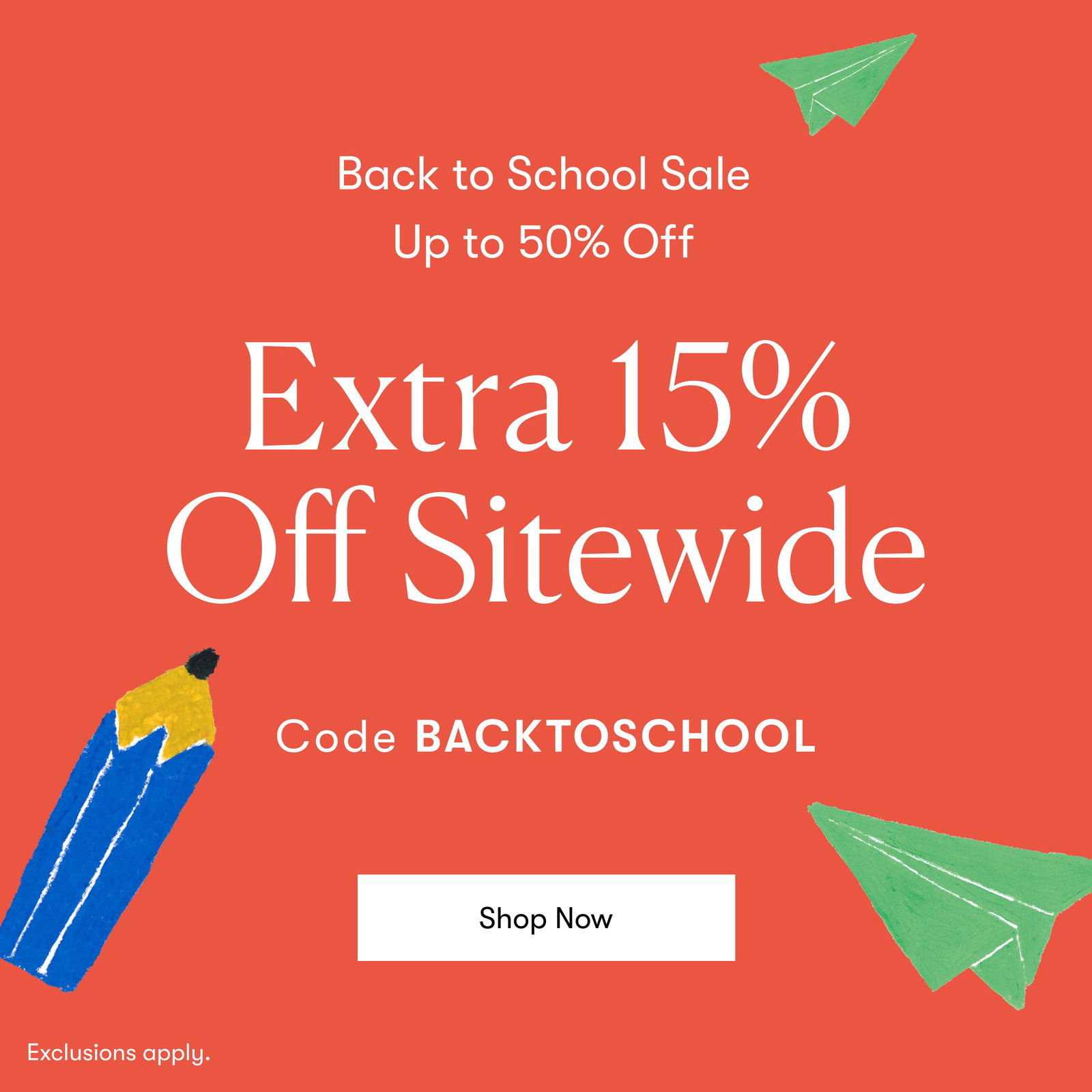 Back To School Sale  Up to 50% Off Markdowns  Extra 15% Off Sitewide Code: BACKTOSCHOOL